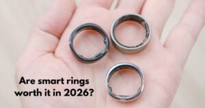 Are smart rings worth it in 2026?